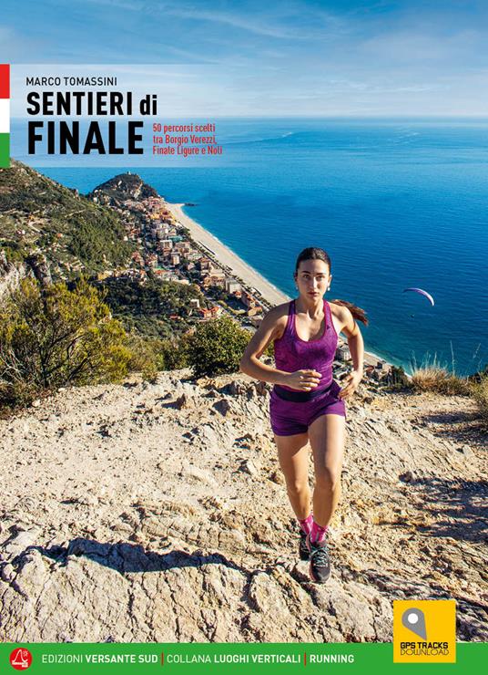 Sentieri di Finale. 50 percorsi scelti tra Borgio Verezzi, Finale Ligure e Noli - Marco Tomassini - copertina