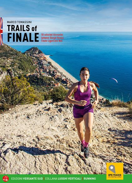 Sentieri di Finale. 50 percorsi scelti tra Borgio Verezzi, Finale Ligure e Noli. Ediz. inglese - Marco Tomassini - copertina