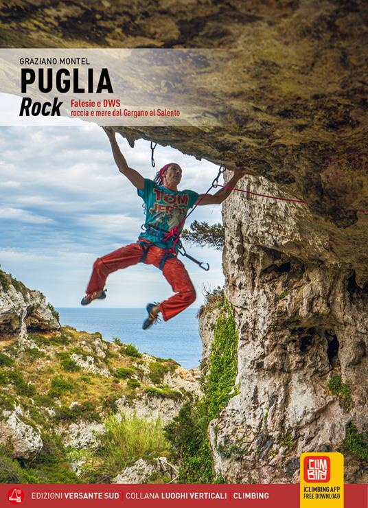 Puglia rock. Falesie e DWS roccia e mare dal Gargano al Salento - Graziano Montel - copertina