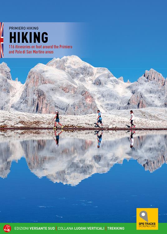 Camminare. 116 percorsi a piedi nel Primiero e sulle Pale di San Martino. Ediz. inglese - copertina