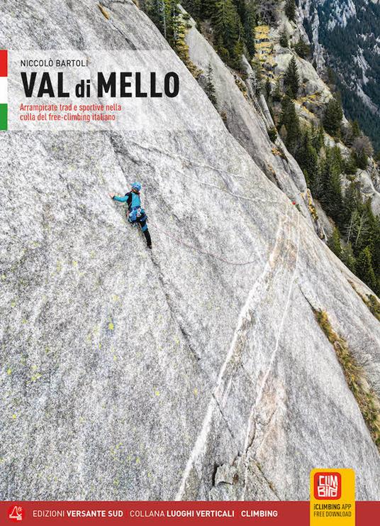 Val di Mello. Arrampicate Trad e sportive nella culla del freeclimbing italiano. Con App - Niccolò Bartoli - copertina