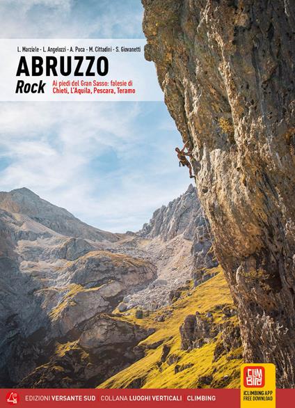Abruzzo rock. Ai piedi del Gran Sasso: falesie di Chieti, L'Aquila, Pescara, Teramo - Luca Marziale,Lorenzo Angelozzi,Andrea Puca - copertina