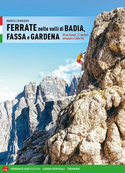 Ferrate nelle valli di Badia, Fassa e Gardena. 30 vie ferrate, 11 sentieri attrezzati e 2 alte vie - Marco Corriero - copertina