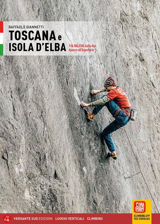Toscana e Isola d'Elba. 116 falesie dalle Alpi Apuane all'Argentario - Raffaele Giannetti - copertina