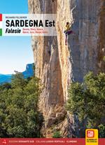 Sardegna Rock-est. Arrampicata sportiva nella parte orientale dell'isola