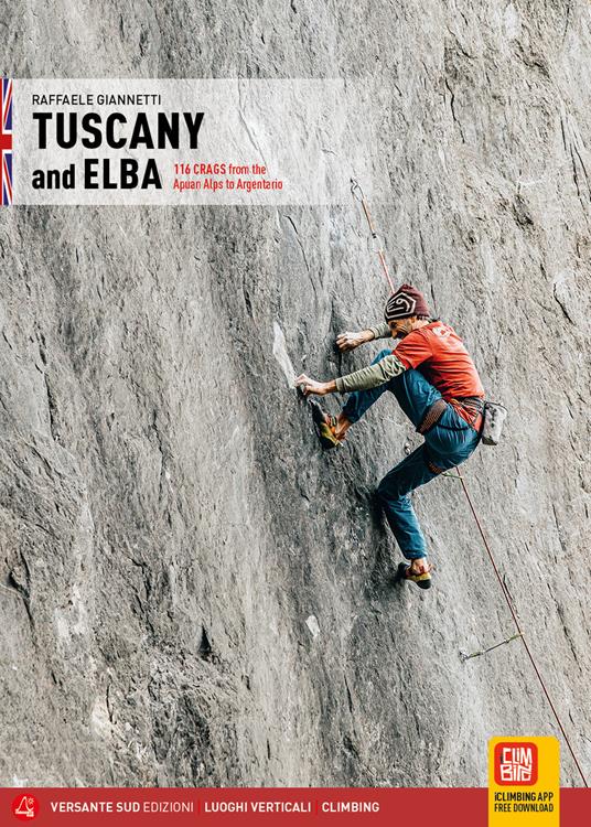 Toscana e Isola d'Elba. 116 falesie dalle Alpi Apuane all'Argentario. Ediz. inglese - Raffaele Giannetti - copertina
