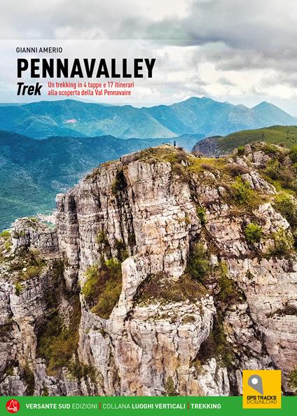 Pennavalley Trek. Un trekking in 4 tappe e 17 itinerari alla scoperta della Val Pennavaire - Gianni Amerio - copertina