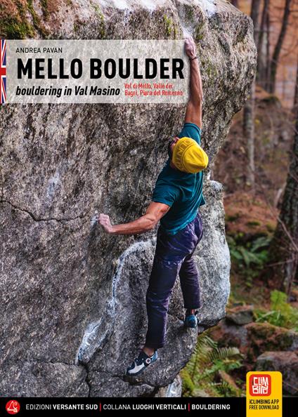 Mello Boulder. Blocchi in Valmasino. Val di Mello, Valle dei Bagni, Piana del Remenno. Ediz. inglese - Andrea Pavan - copertina