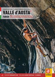 Valle d'Aosta Falesie. Vol. 1: Valchiusella, Canavese, Bassa Valle d'Aosta, Valle di Gressoney, Valle di Champorcher, Val d'Ayas, Valtournenche