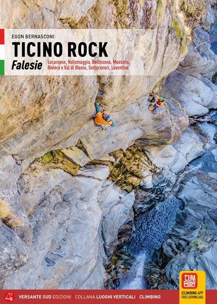 Ticino Rock. Falesie Locarnese, Valle Maggia, Bellinzona, Moesano, Riviera e Val di Blenio, Sottoceneri, Leventina - Egon Bernasconi - copertina