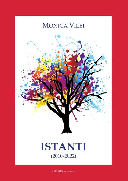 Istanti. (2010-2022) - Monica Vilbi - copertina