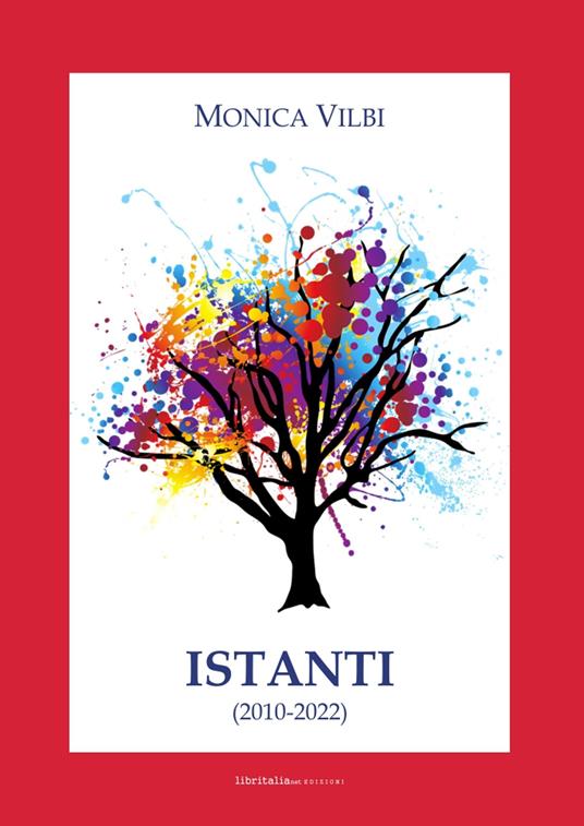 Istanti. (2010-2022) - Monica Vilbi - copertina