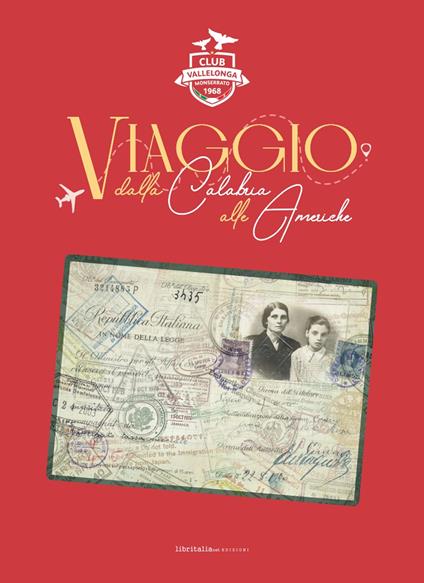 Viaggio dalla Calabria alle Americhe. Ediz. italiana, inglese e spagnola - copertina