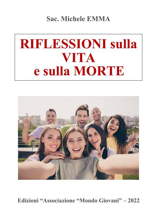 Riflessioni sulla vita e sulla morte - Michele Emma - copertina