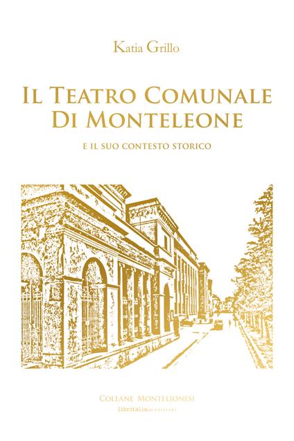 Il Teatro Comunale di Monteleone e il suo contesto storico - Katia Grillo - copertina