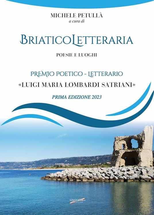 Briatico Letteraria. Poesie e luoghi. Premio poetico-letterario «Luigi Maria Lombardi Satriani». Prima edizione 2023 - copertina