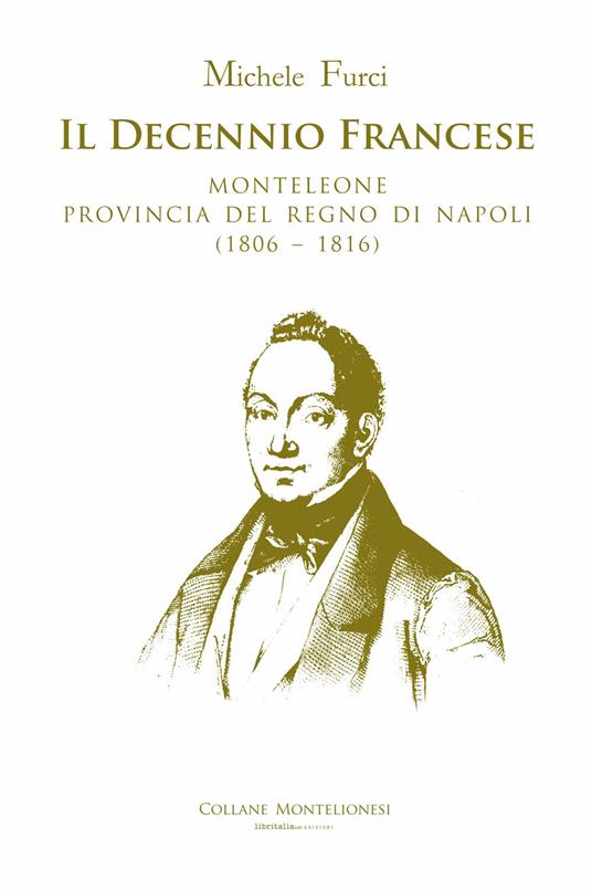 Il decennio francese. Monteleone provincia del Regno di Napoli (1806–1816) - Michele Furci - copertina