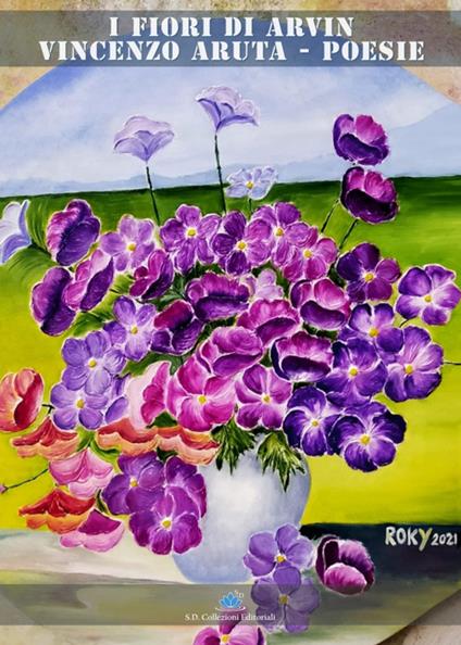 I fiori di Arvin - Vincenzo Aruta - copertina