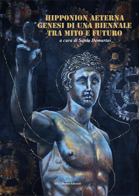Hipponion Aeterna. Genesi di una biennale tra mito e futuro - copertina