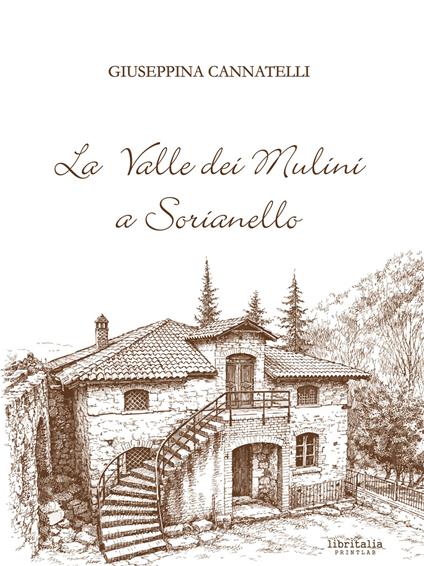 La valle dei mulini a Sorianello - Giuseppina Cannatelli - copertina
