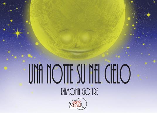Una notte su nel cielo - Ramona Goitre - copertina