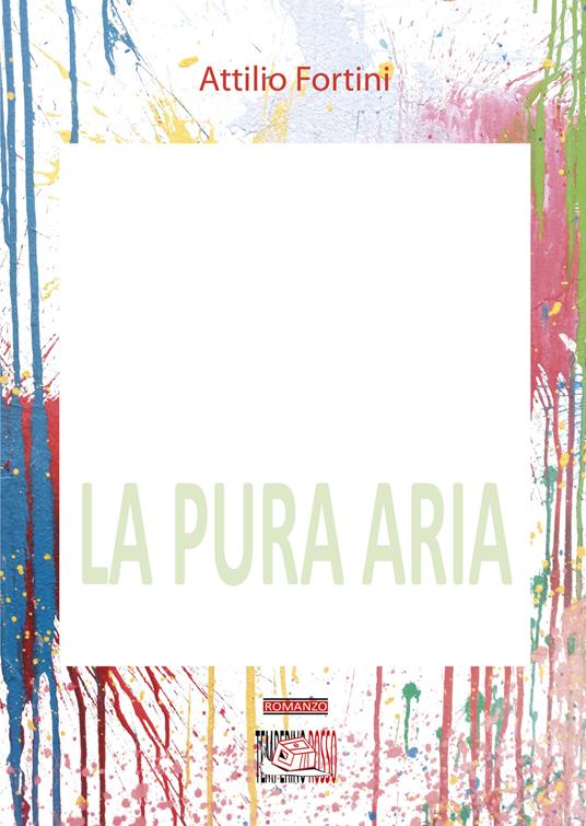 La pura aria - Attilio Fortini - copertina