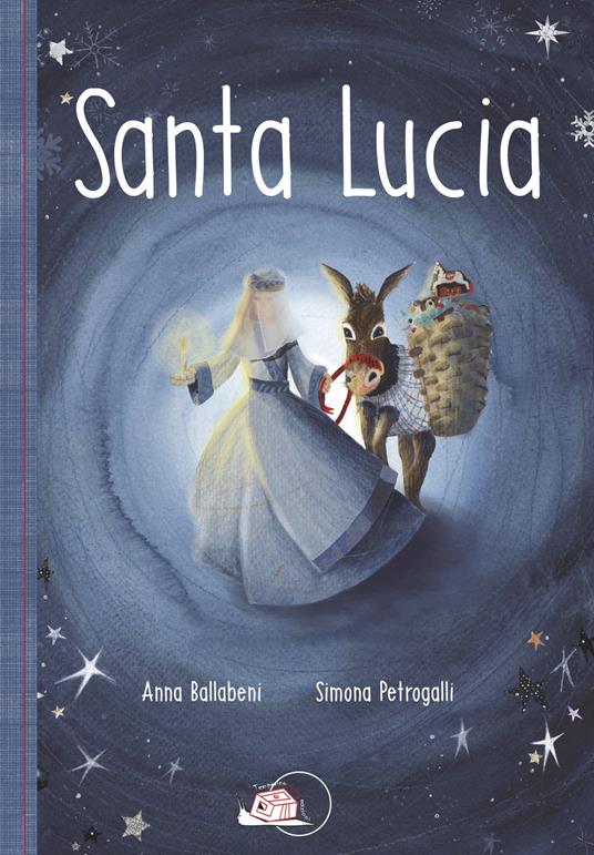 Santa Lucia. Ediz. illustrata - Anna Ballabeni,Simona Petrogalli - copertina