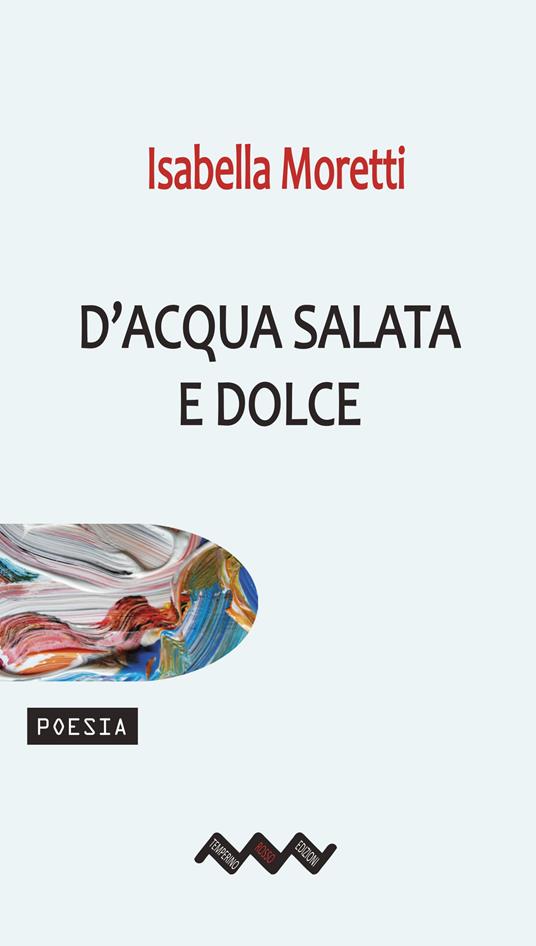 D'acqua salata e dolce - Isabella Moretti - copertina