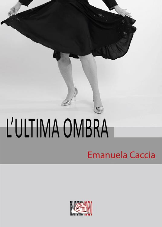 L'ultima ombra - Emanuela Caccia - copertina
