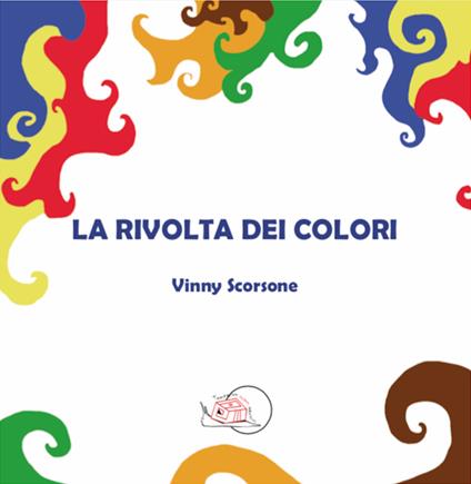 Presentazione del volume "La rivolta dei colori" di Vinny Scorsone - Venerdì 9 dicembre  presso la Galleria Studio 71 di Palermo 