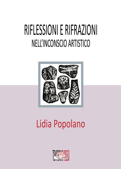 Riflessioni e rifrazioni nell'inconscio artistico - Lidia Popolano - copertina