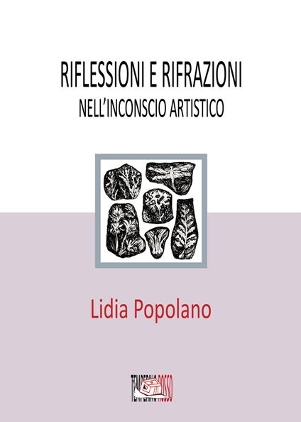 Riflessioni e rifrazioni nell'inconscio artistico - Lidia Popolano - ebook