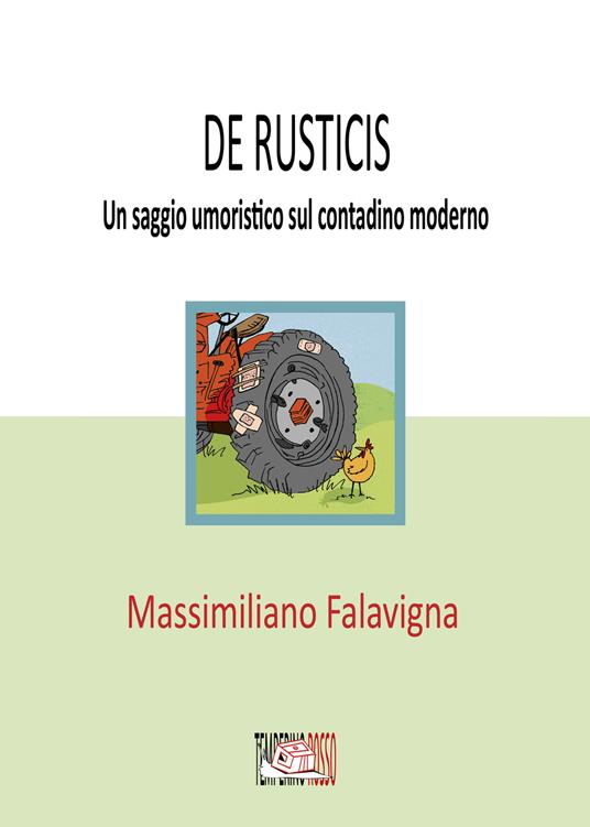 De rusticis. Un saggio umoristico sul contadino moderno - Massimiliano Falavigna - ebook