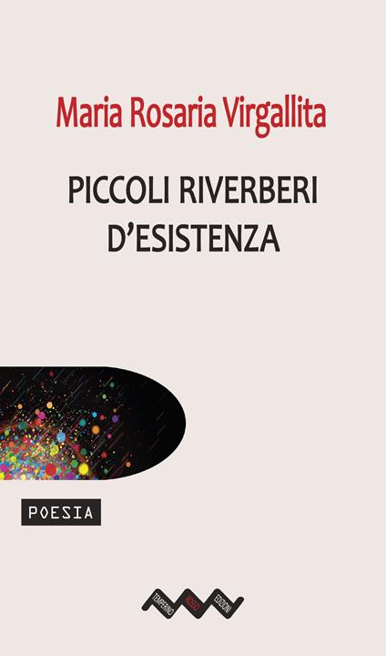 Piccoli riverberi d'esistenza - Maria Rosaria Virgallita - copertina