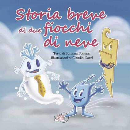 Storia breve di due fiocchi di neve. Ediz. illustrata - Susanna Fontana - copertina