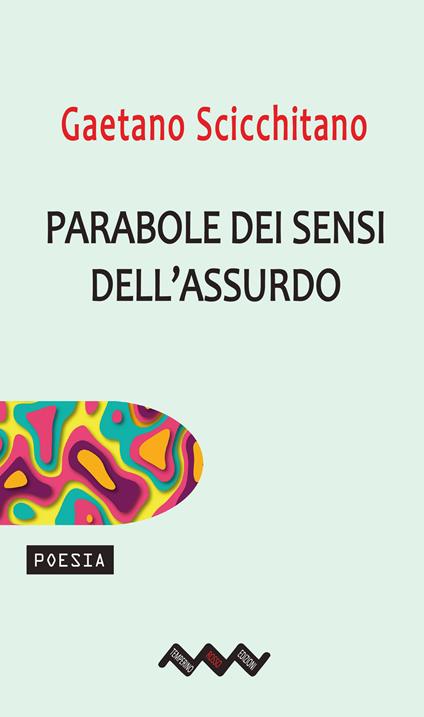 Parabole dei sensi dell'assurdo - Gaetano Scicchitano - ebook