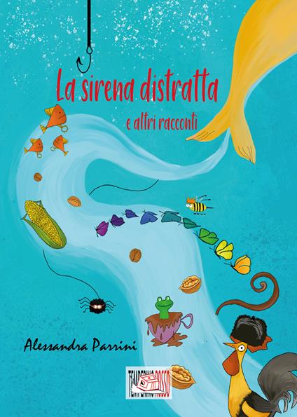 La sirena distratta. E altri racconti - Alessandra Parrini - copertina