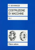 Costruzione di macchine. Vol. 1