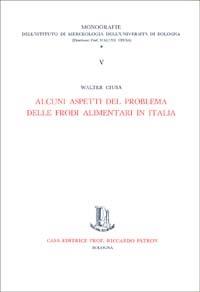 Alcuni aspetti del problema delle frodi alimentari in Italia - Walter Ciusa - copertina