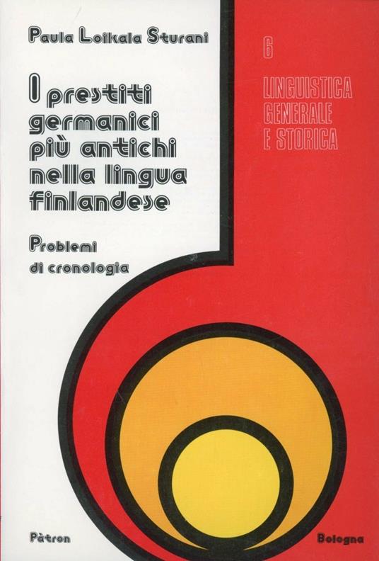 I prestiti germanici più antichi nella lingua finlandese - Paula Loikala Sturani - copertina