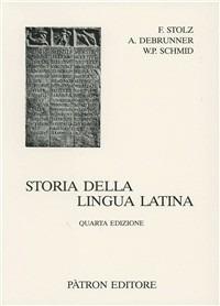Storia della lingua latina - F. Stolz,Albert Debrunner,Wolfgang P. Schmid - copertina