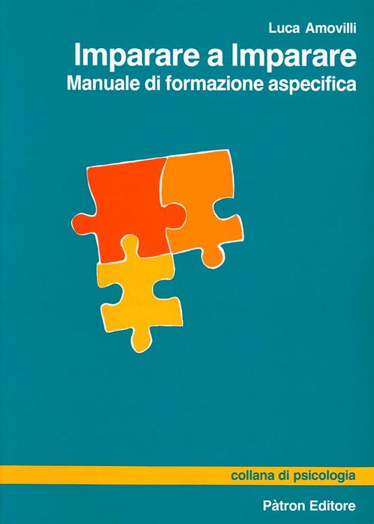 Imparare a imparare. Manuale di formazione aspecifica - Luca Amovilli - copertina