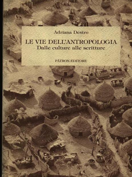 Le vie dell'antropologia - Adriana Destro - copertina