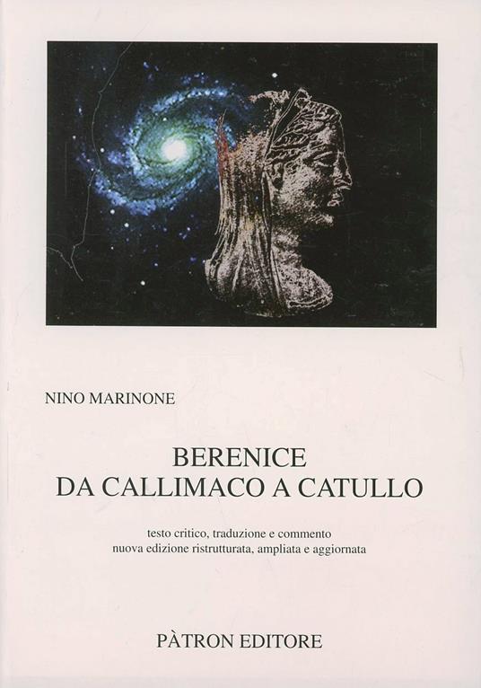 Berenice. Da Callimaco a Catullo - Nino Marinone - copertina