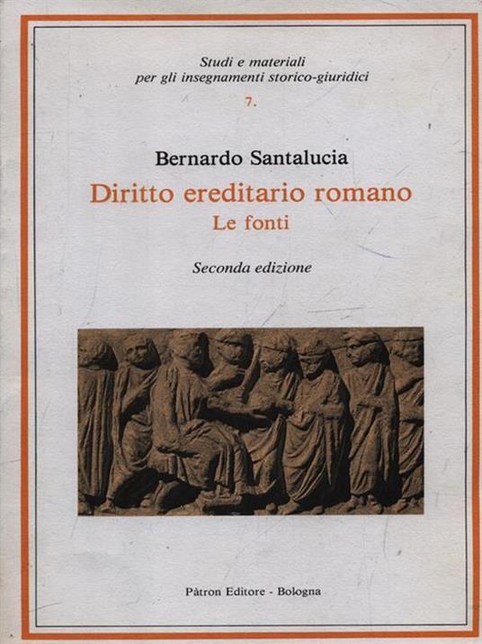 Diritto ereditario romano. Le fonti - Bernardo Santalucia - copertina