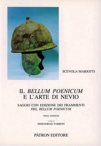 Il Bellum poenicum e l'arte di Nevio. Saggio con edizione dei frammenti del Bellum poenicum - Scevola Mariotti - copertina
