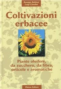 Coltivazioni erbacee. Vol. 2: Piante oleifere, da zucchero, da fibra, orticole e aromatiche. - copertina