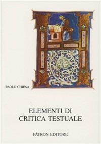 Elementi di critica testuale - Paolo Chiesa - copertina