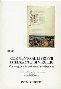 Commento al libro 7° dell'Eneide di Virgilio - Servio - copertina