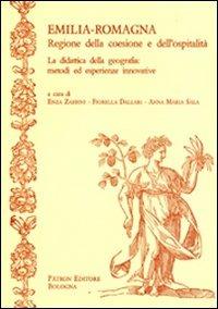 Emilia-Romagna. Regione della coesione e dell'ospitalità. La didattica della geografia. Metodi ed esperienze innovative - copertina